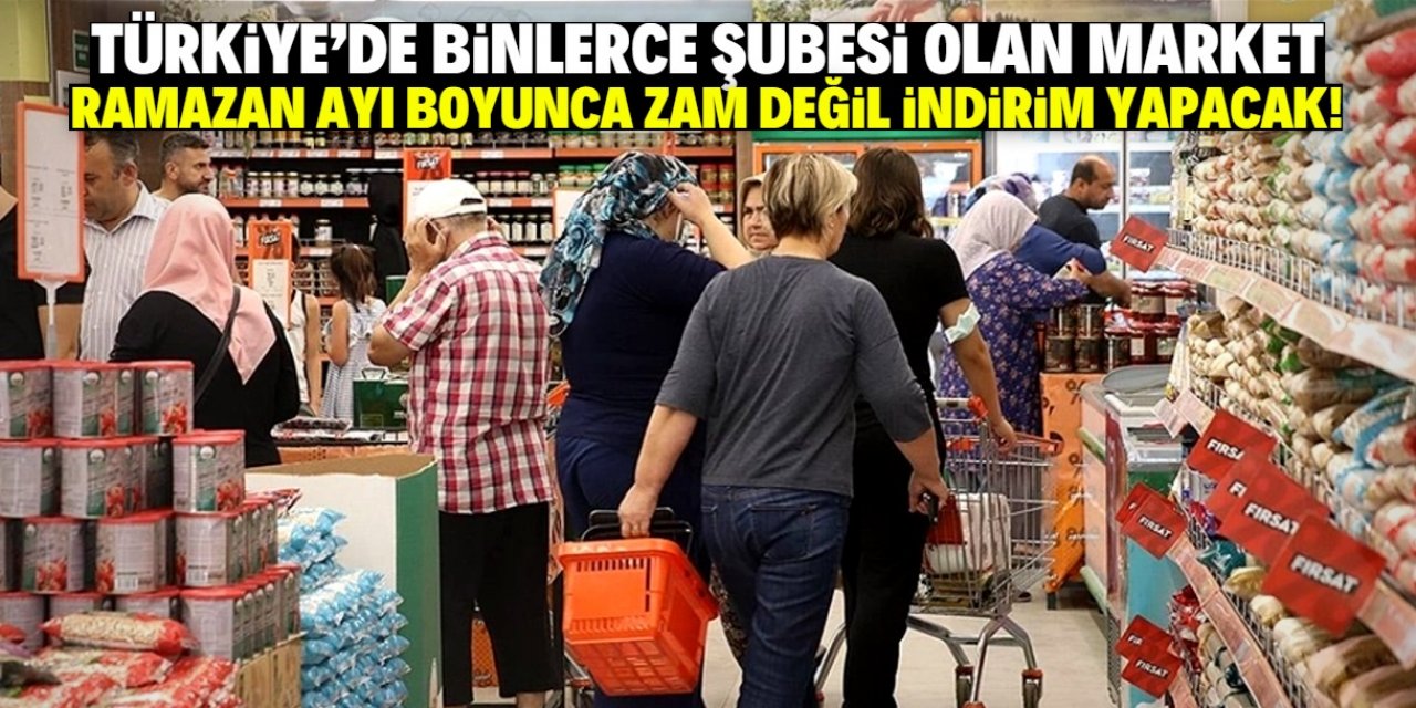 Türkiye'de 4 bin şubesi olan market Ramazan ayı boyunca zam değil indirim yapacak! Listede 53 ürün var