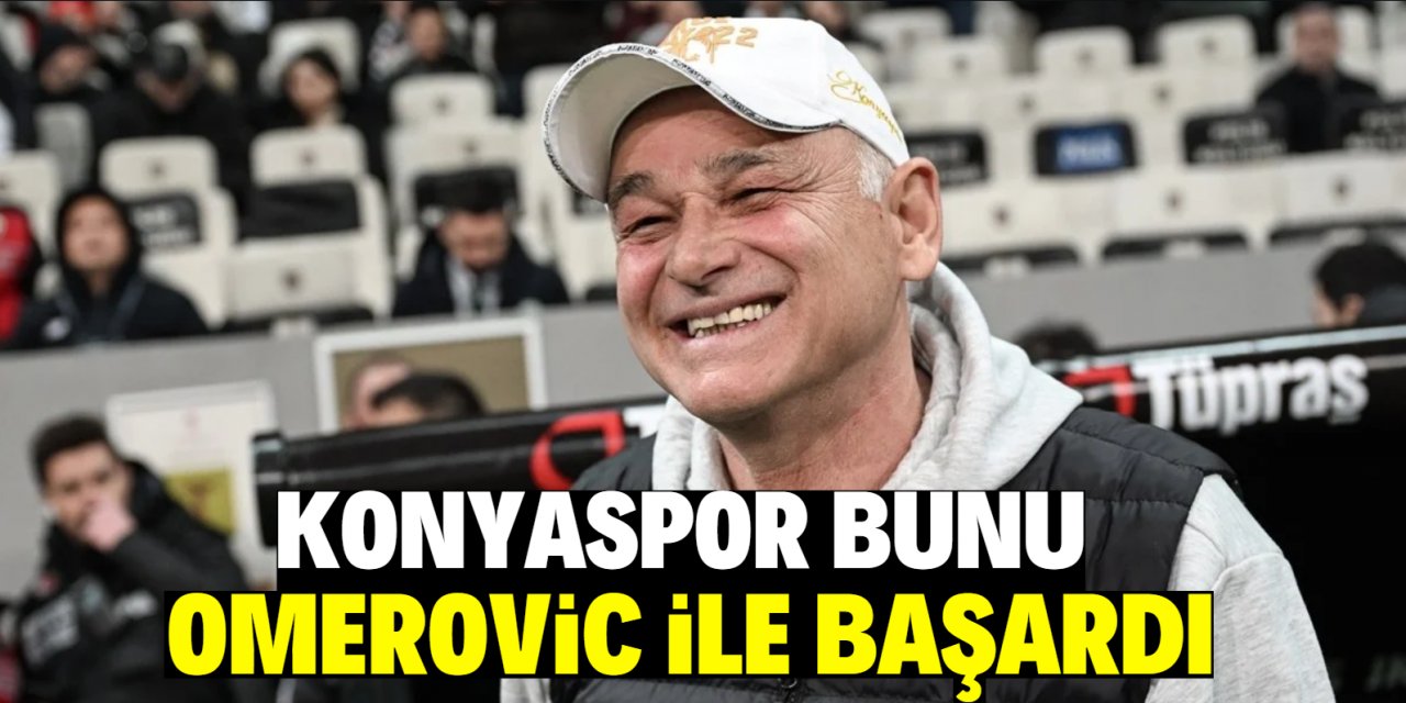 Konyaspor bunu Omerovic ile başardı!