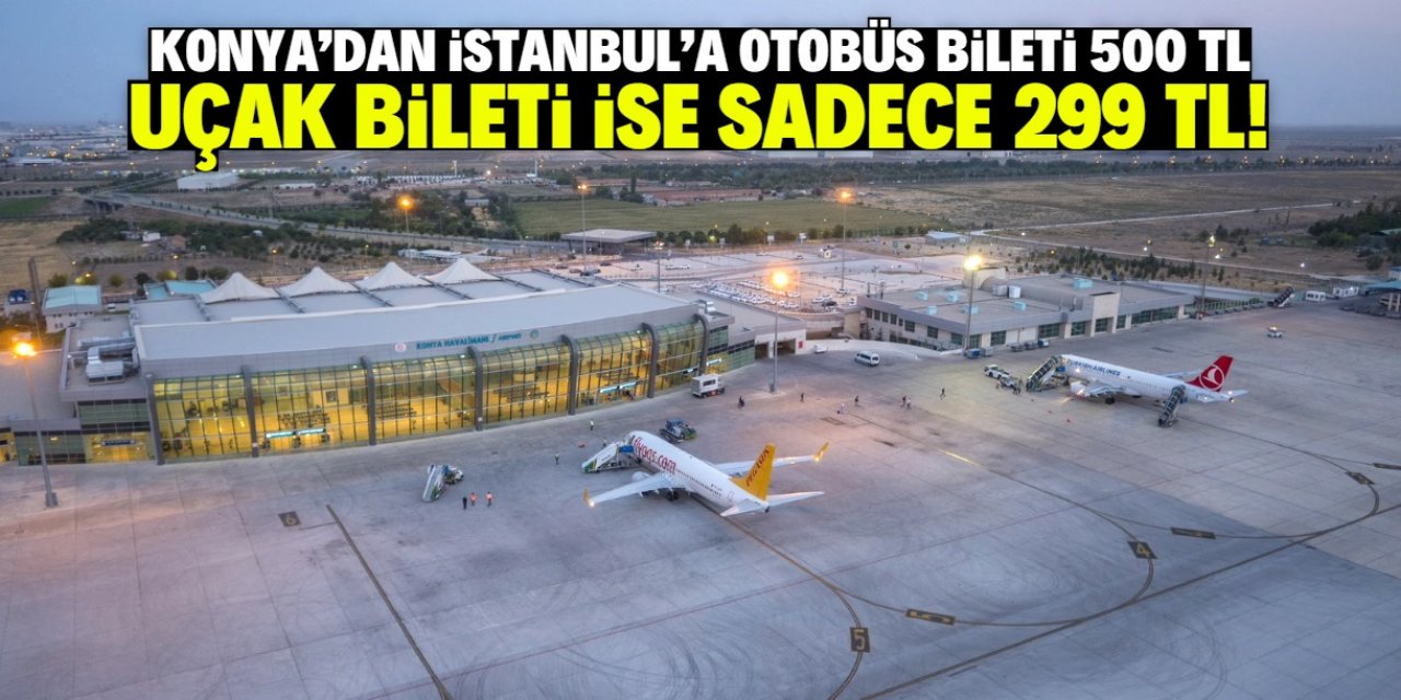 Konya-İstanbul uçak biletine dev indirim! Sadece 299 lira