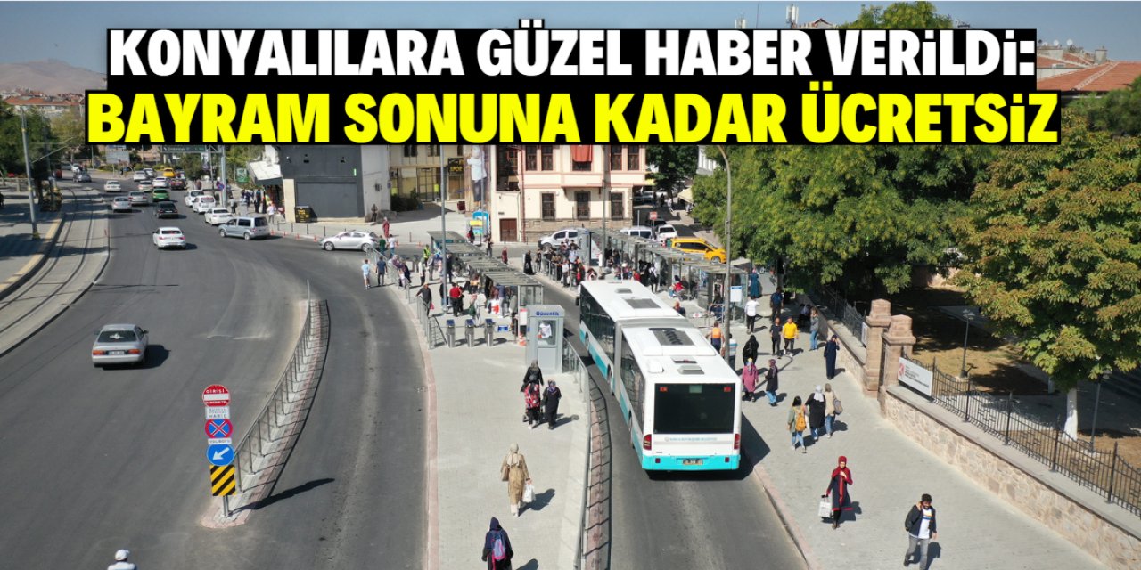 Konya'da toplu ulaşım ve otoparklarla ilgili kritik karar! Bayram boyunca geçerli olacak