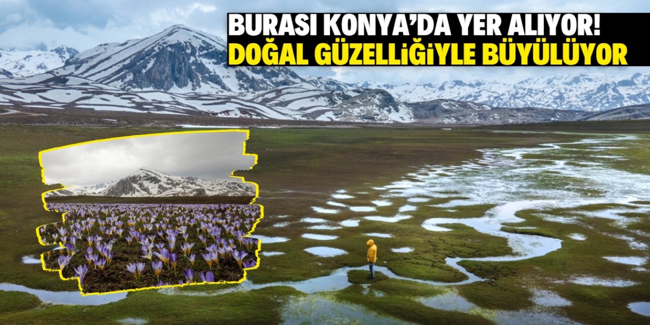 Konya'da yer alan dağ güzelliğiyle büyülüyor