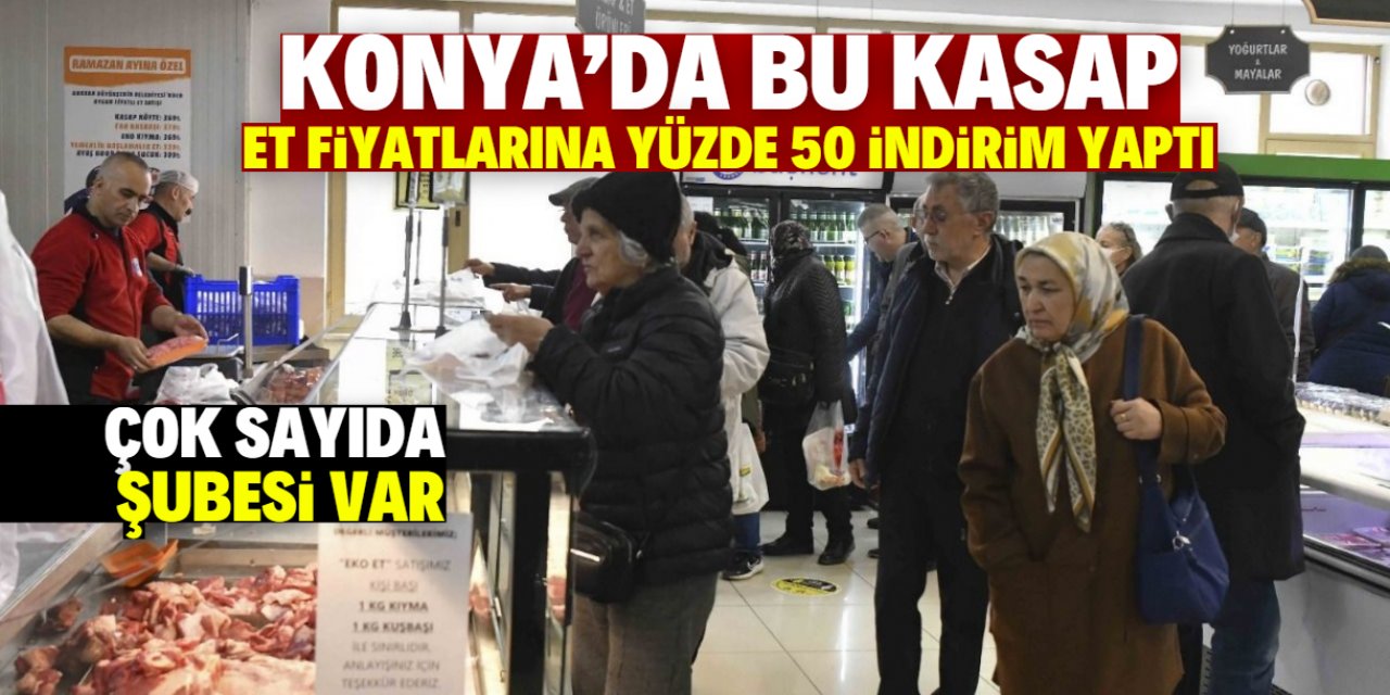 Konya'da güvenilir kasap yüzde 50 indirimle et satacak! Kampanya 3 gün geçerli