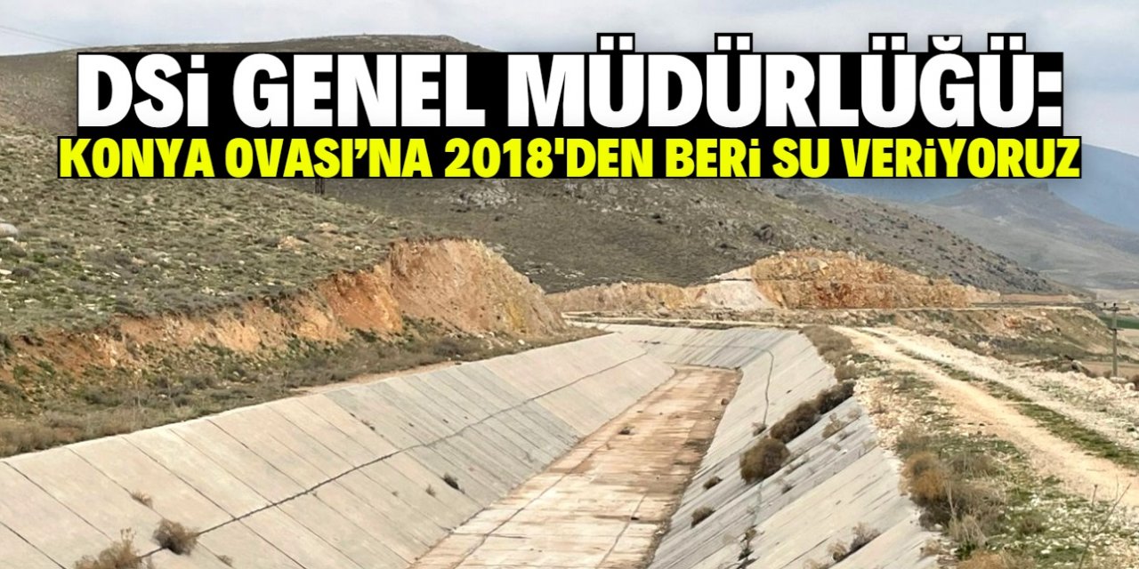 DSİ Genel Müdürlüğü: Konya'da AHİ Kanalı tamamlandı! Su verildi