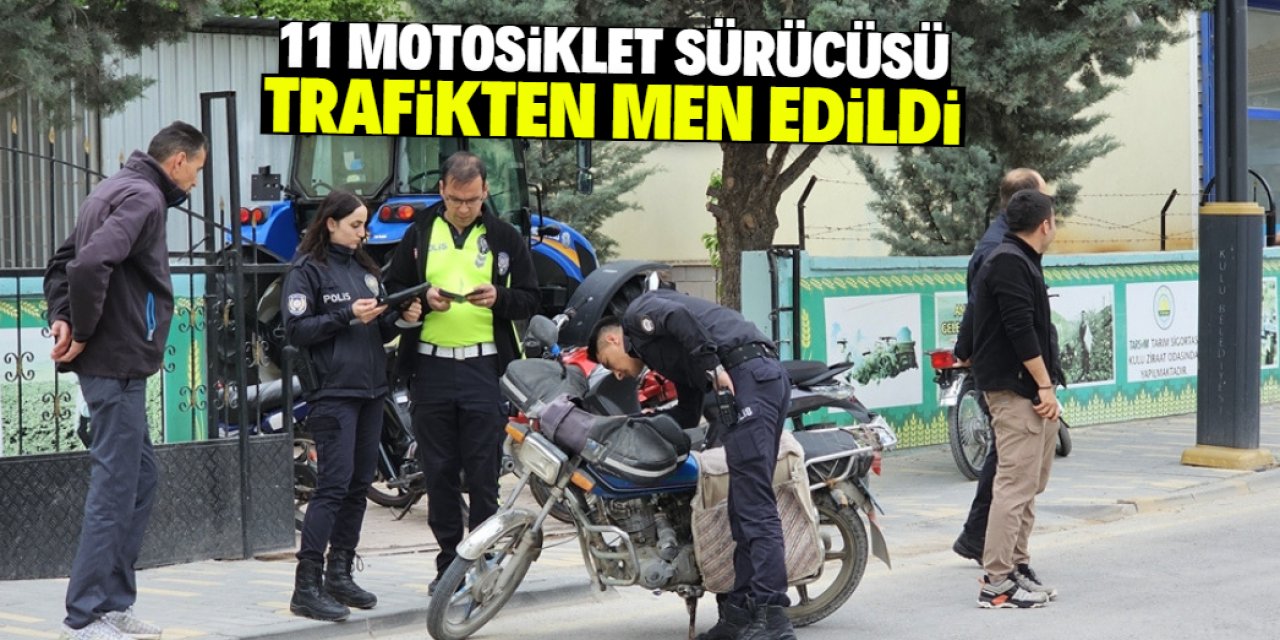 Konya'da 11 motosiklet sürücüsü trafikten men edildi