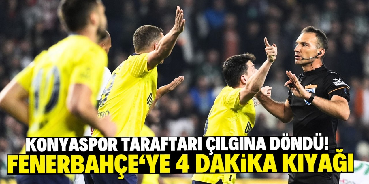 Konyaspor taraftarı çılgına döndü! Fenerbahçe’ye 4 dakika kıyağı