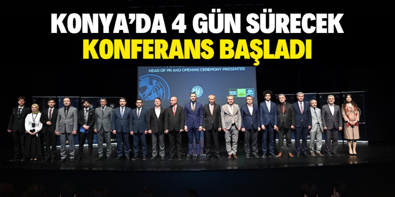 Konya'da 4 gün sürecek konferans başladı