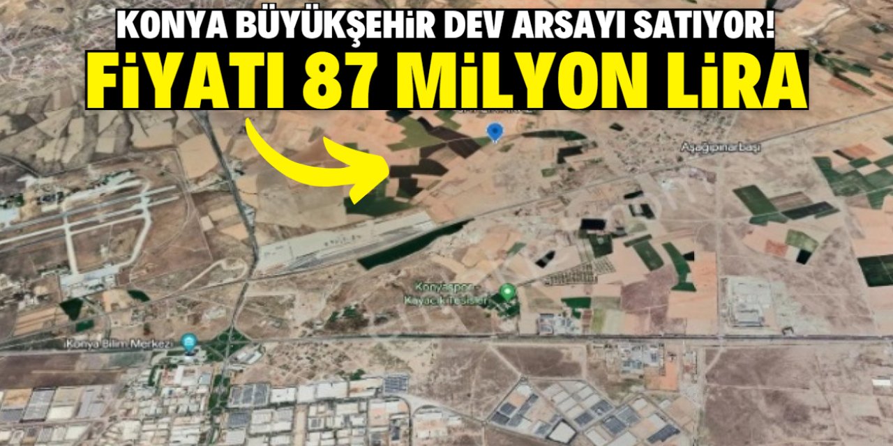 Konya Büyükşehir 87 milyon liraya arsa satacak! 6 katlı bloklar inşa edilecek