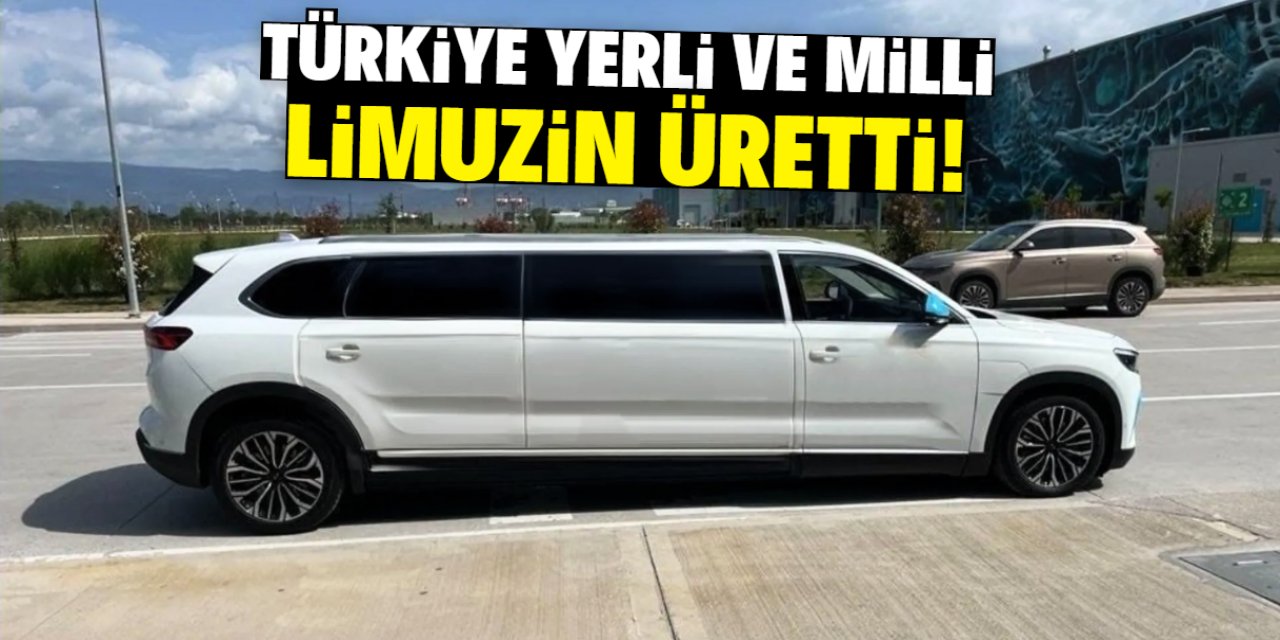 Türkiye yerli ve milli limuzin üretti! Aynı anda 8 kişi binebilecek