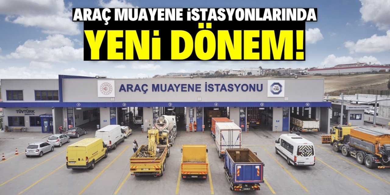 Araç muayene istasyonlarında yeni dönem! Bu eksik sorun teşkil etmeyecek