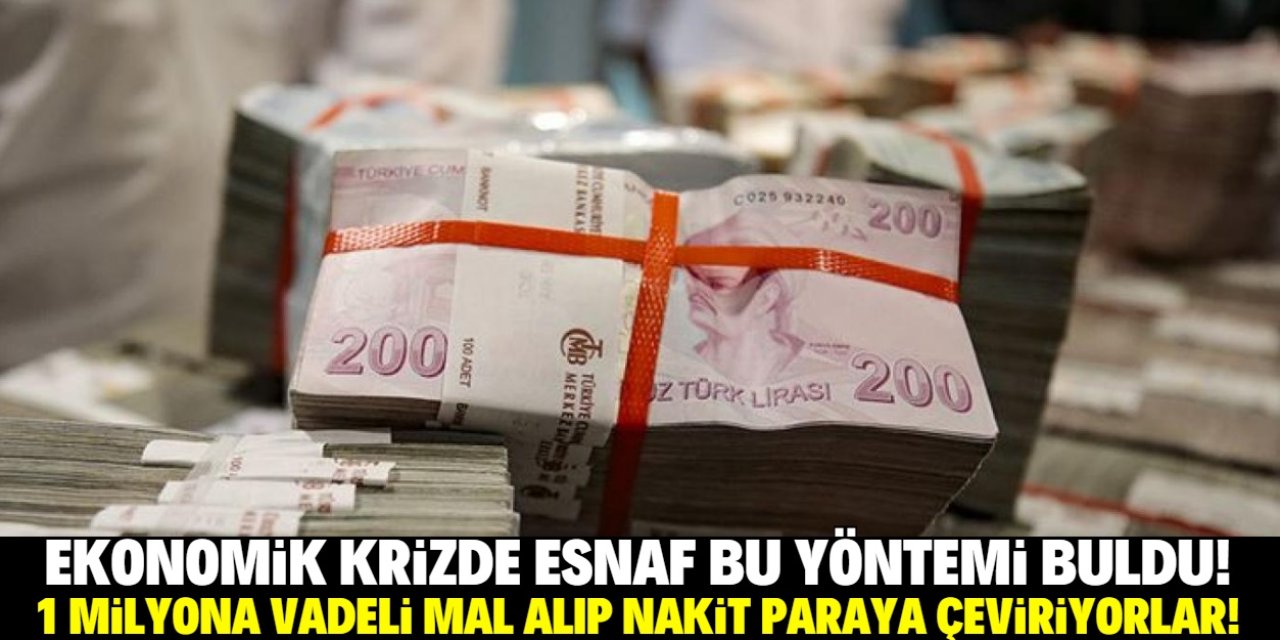 Türkiye ekonomisinin özeti: 1 milyon liraya vadeli mal alıp nakit 200 bin liraya satıyorlar!