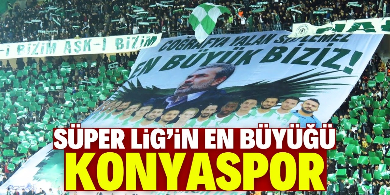 Süper Lig'in en büyüğü Konyaspor