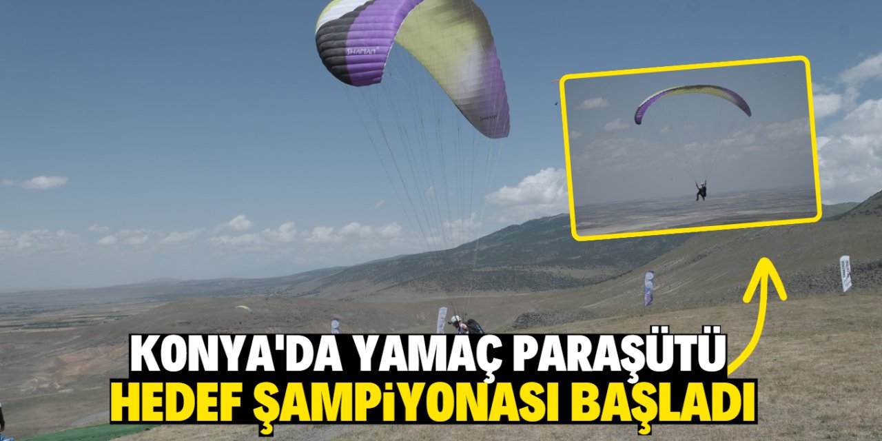 İç Anadolu Bölgesi Yamaç Paraşütü Hedef Şampiyonası Konya'da başladı