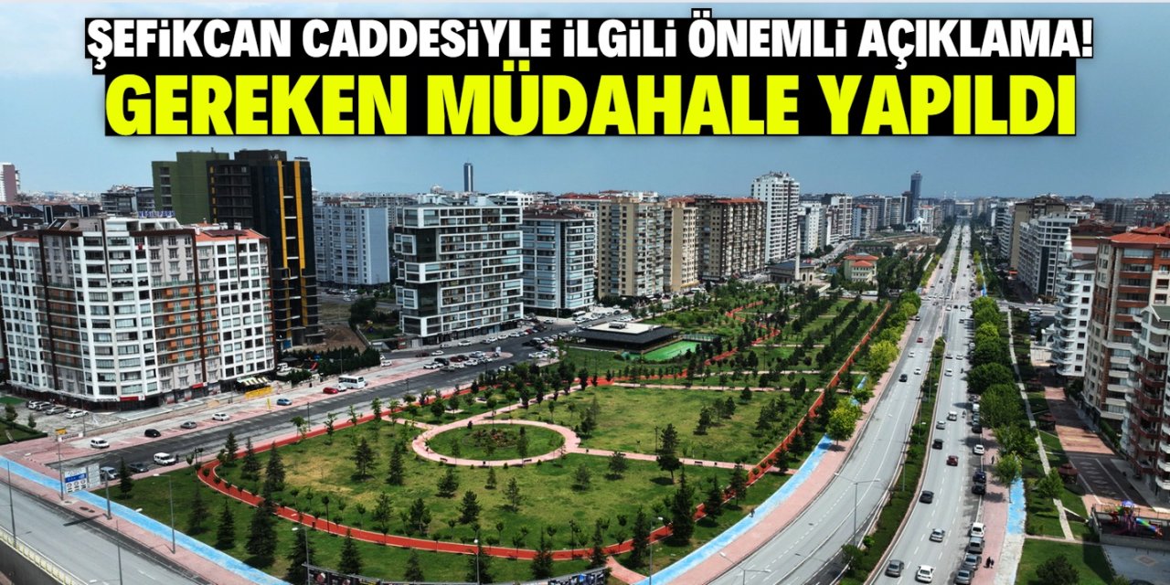 Konya'da Şefikcan Caddesiyle ilgili önemli açıklama! Büyük sıkıntı çözüldü