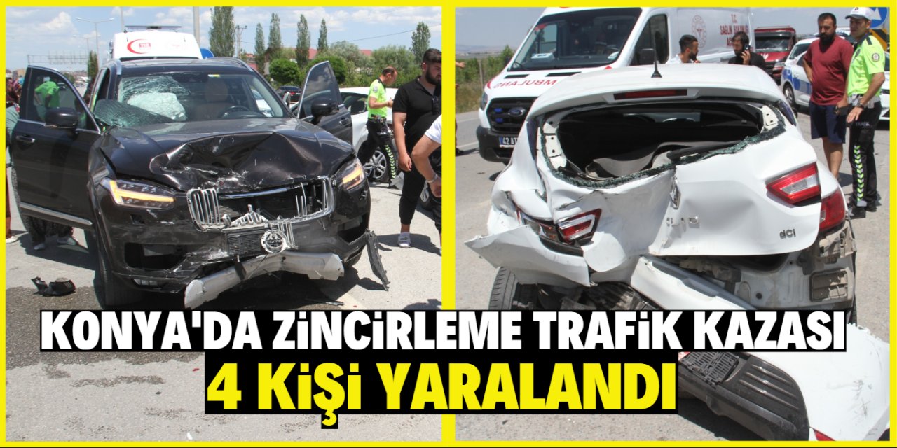 Konya'da 3 aracın karıştığı kazada 4 kişi yaralandı