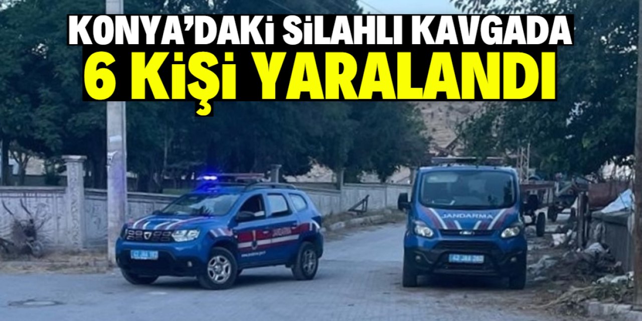 Konya'da iki aile arasında silahlı kavga! 6 kişi yaralandı