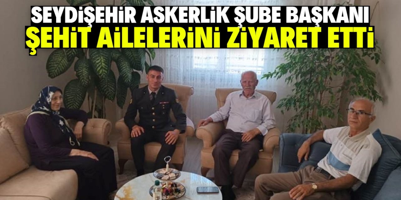 Seydişehir Askerlik Şube Başkanı Astsubay Lale, şehit ailelerini ziyaret etti