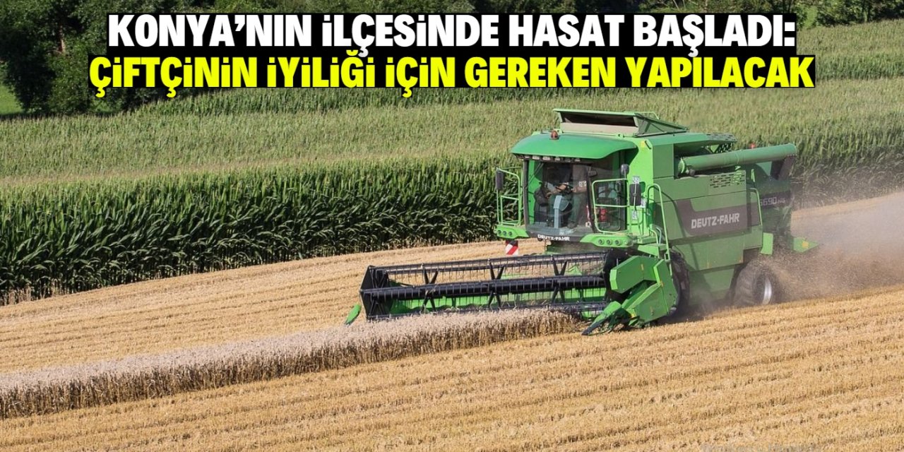 Konya'nın ilçesinde buğday ve arpa alımı başladı: Çiftçinin iyiliği için ne gerekiyorsa yapılacak