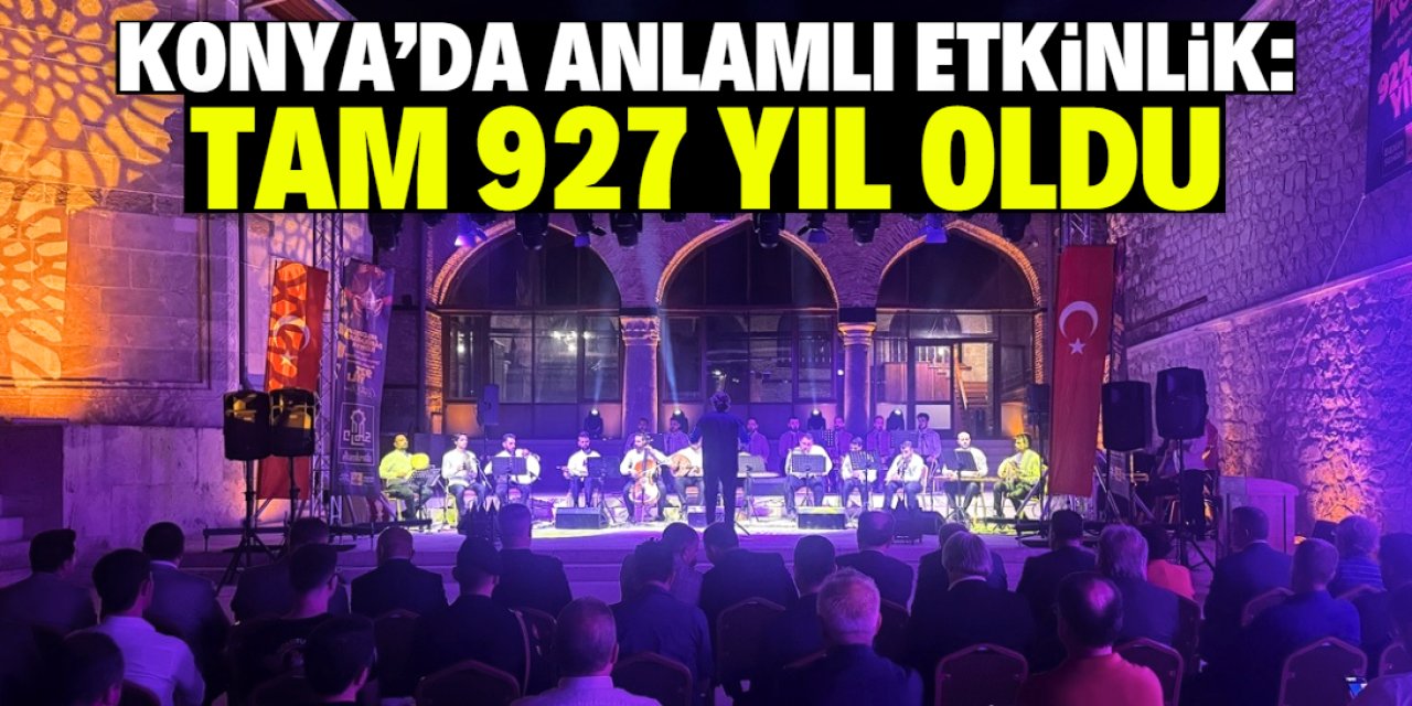 Konya'da anlamlı etkinlik: Tam 927 yıl oldu