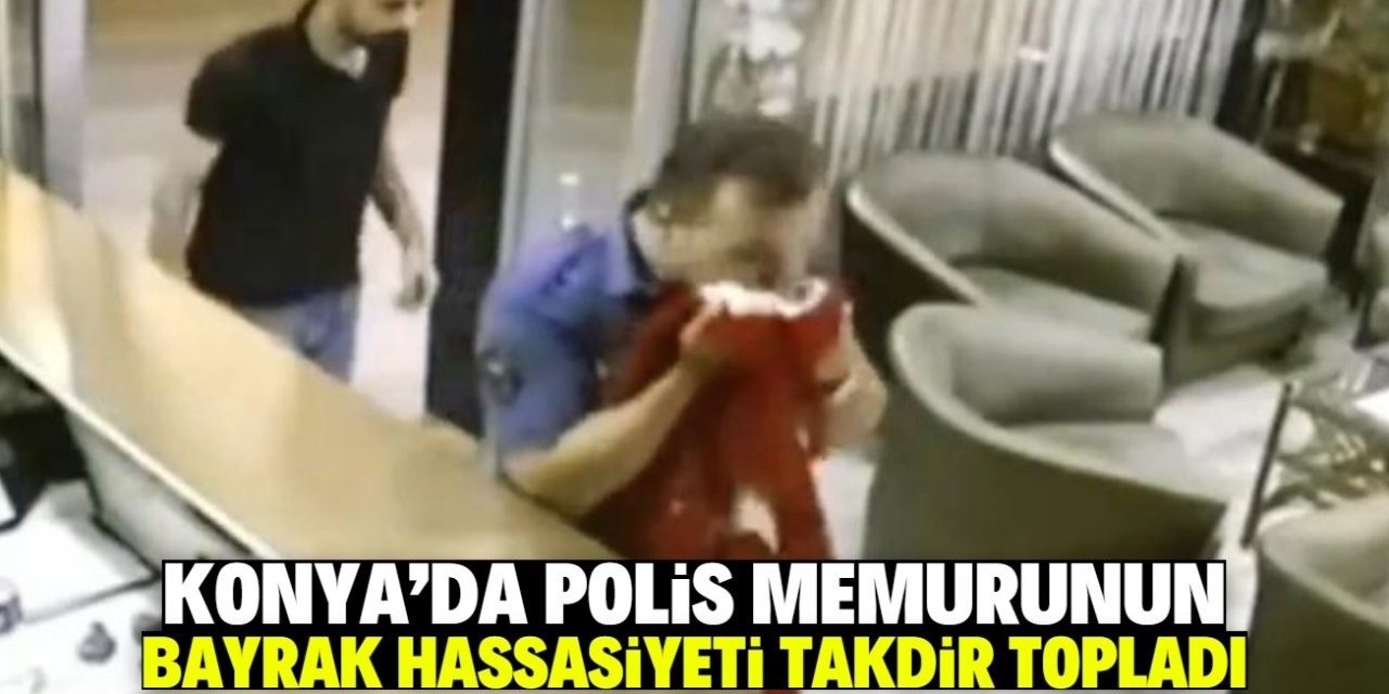 Konya'da polis memurunun bayrak hassasiyeti takdir topladı