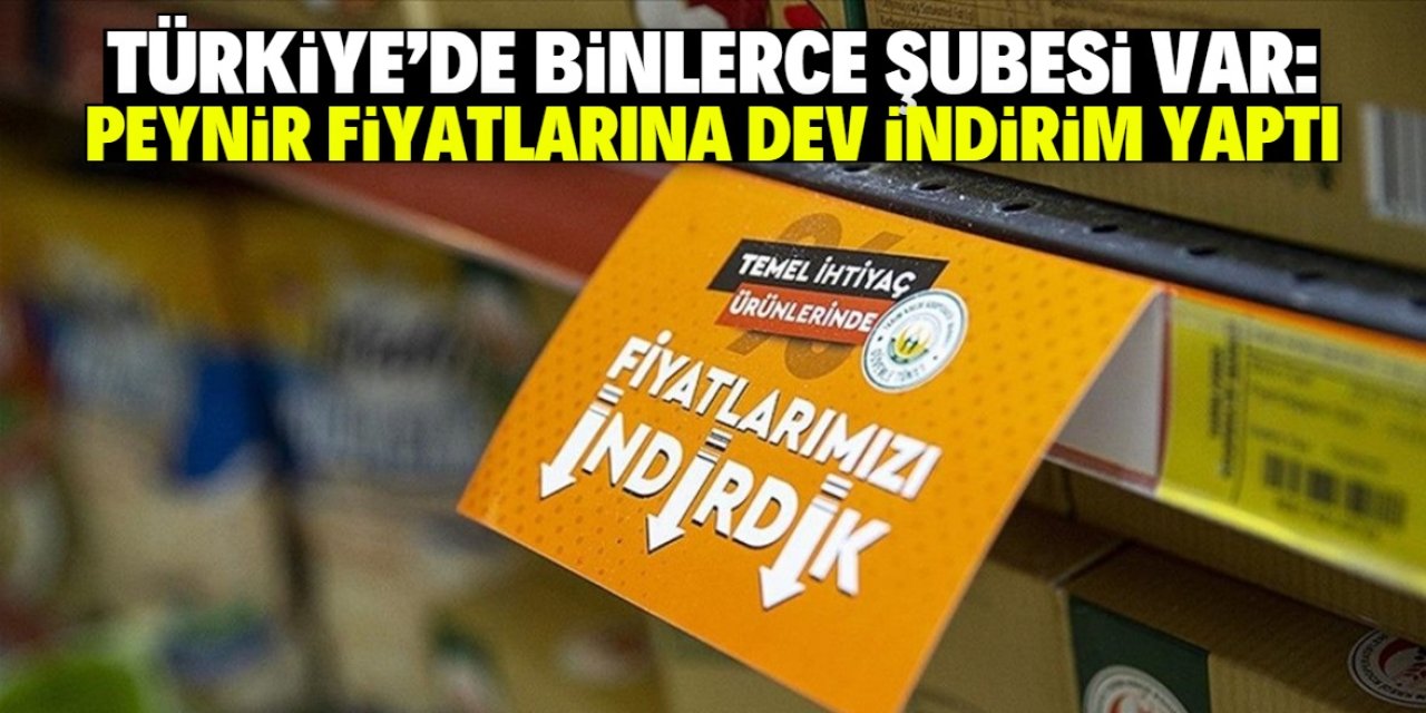 Türkiye'de binlerce şubesi olan zincir marketten peynir fiyatlarına dev indirim!