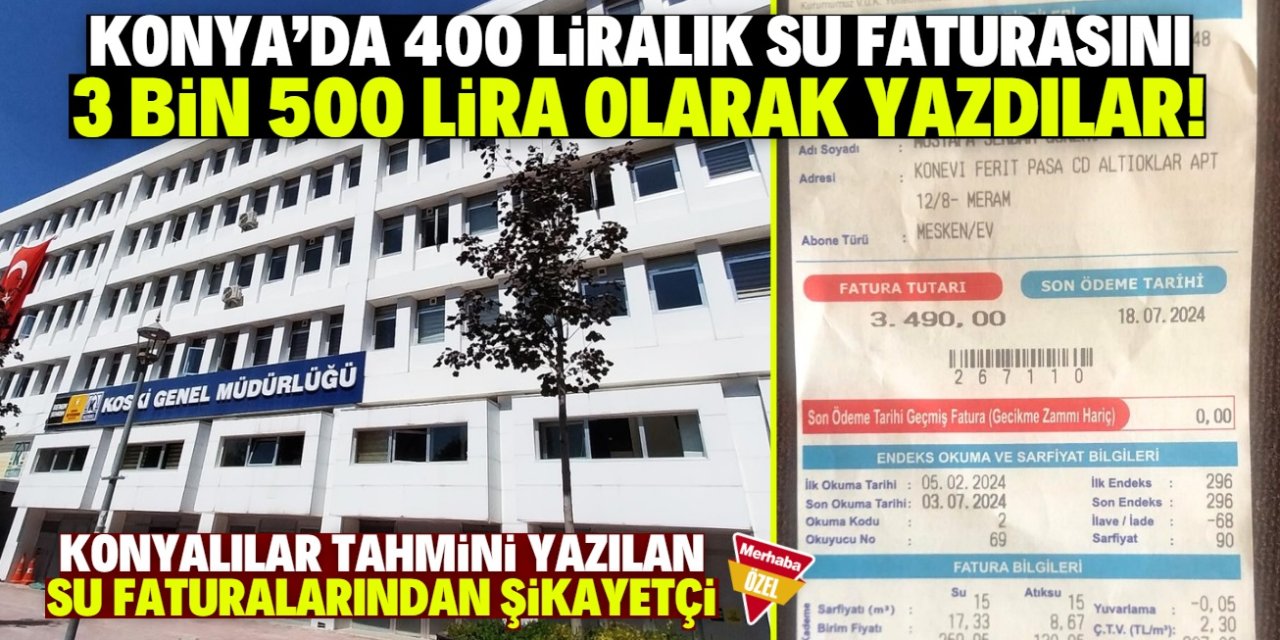 Konya'da 400 liralık su faturasını 3 bin 500 lira olarak yazdılar! Vatandaş tepkili