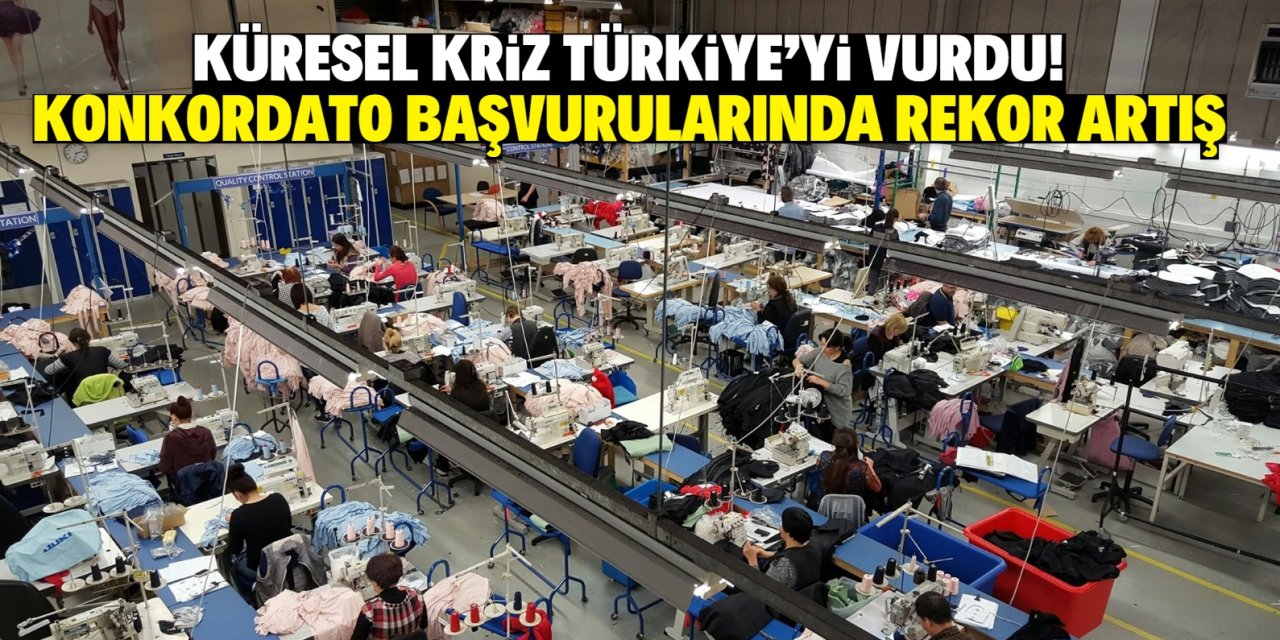 Küresel kriz Türkiye'yi vurdu! Konkordato başvurularında rekor artış