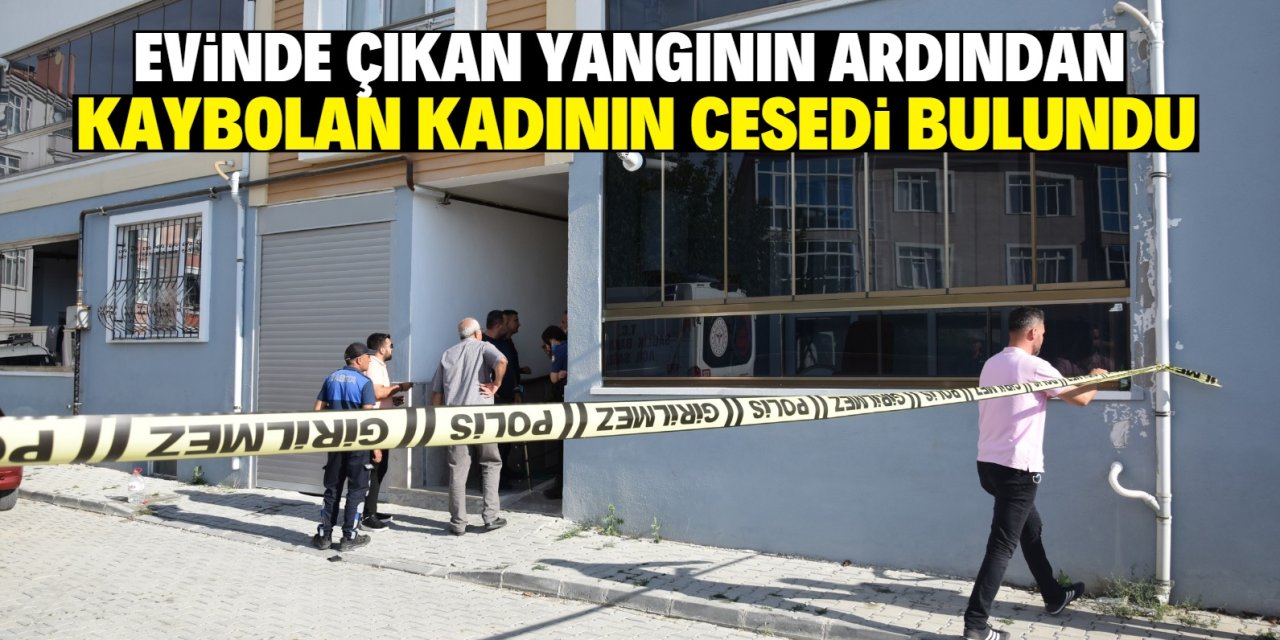 Konya'da evinde çıkan yangının ardından kaybolan kadının cesedi bulundu
