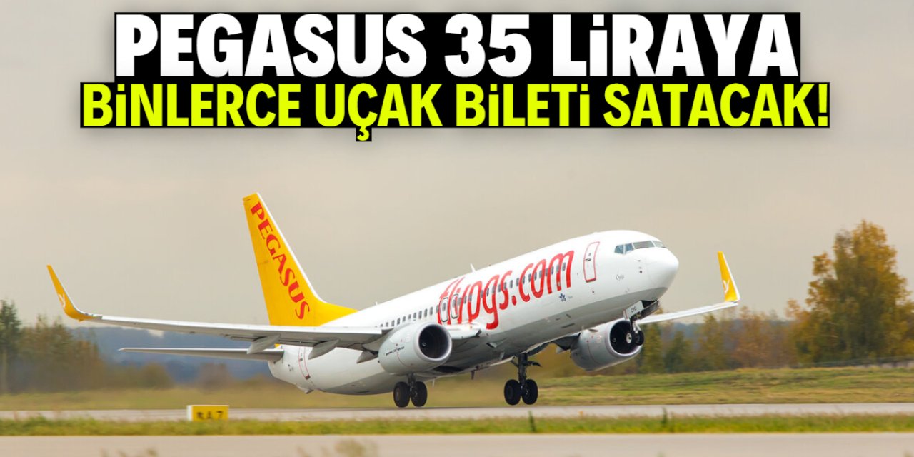 Pegasus 35 liraya binlerce uçak bileti satacak! Yetişen alıyor