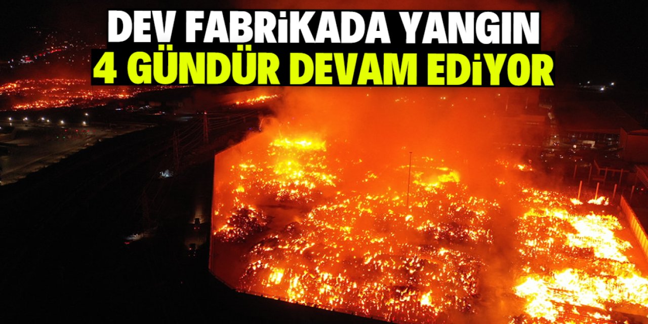 Dev kağıt fabrikasında yangın 4 gündür sürüyor!