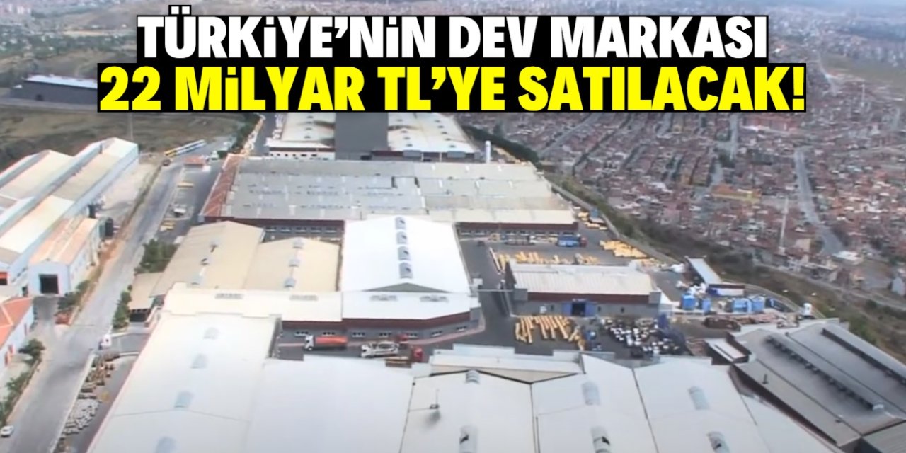 Türkiye'nin 50 yıllık dev markası satışa çıkarıldı! Fiyatı 22 milyar TL