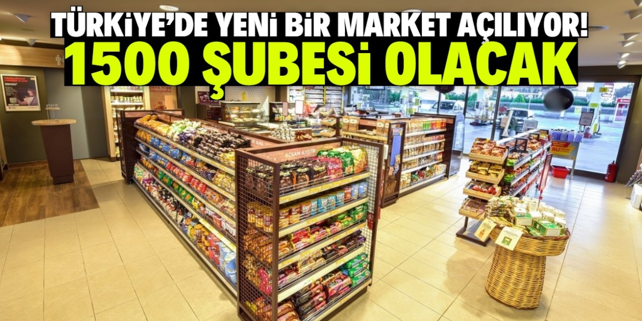 Türkiye'de yeni bir market açılıyor! 1500'e yakın şubesi olacak