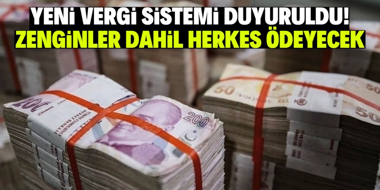 Mehmet Şimşek yeni vergi sistemini duyurdu! Herkes ödeyecek