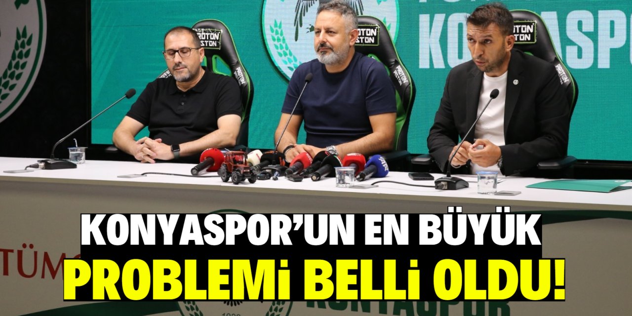 Konyaspor’un en büyük   problemi belli oldu!