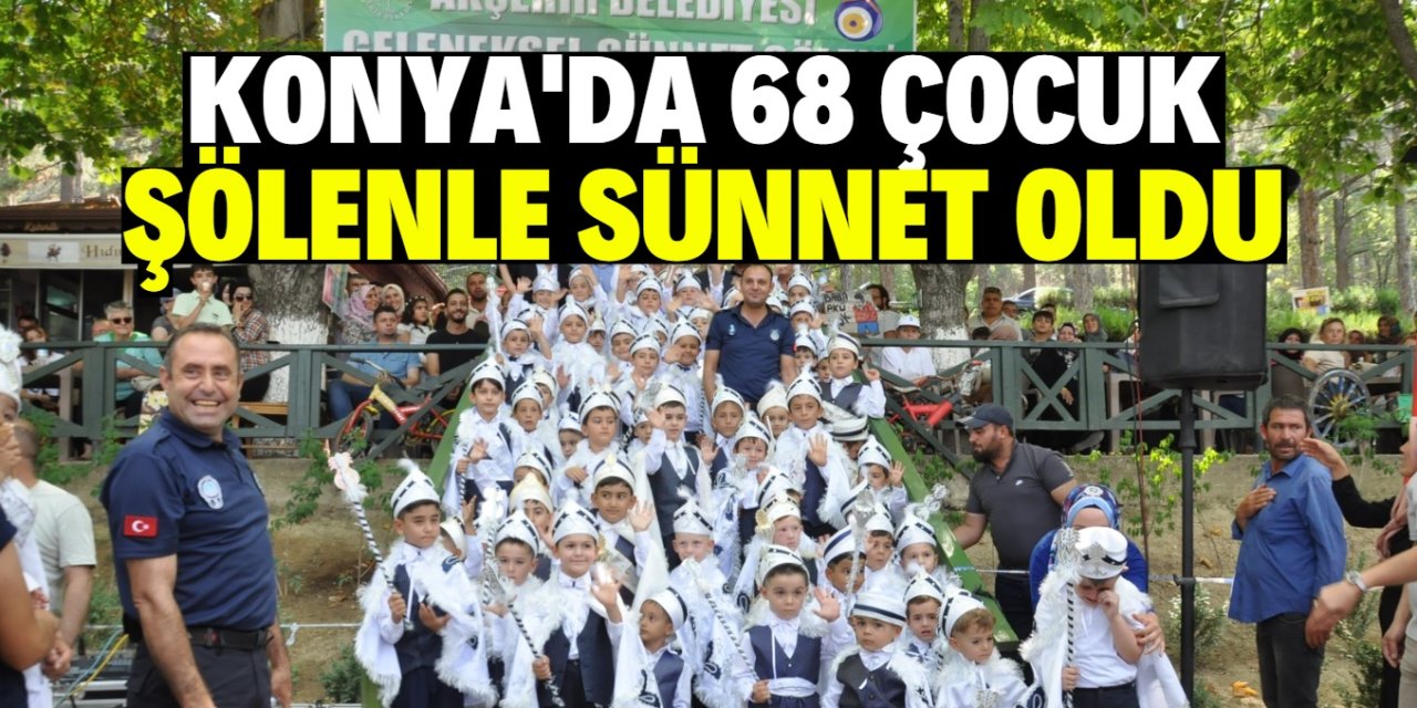 Konya'da 68 çocuk şölenle sünnet oldu