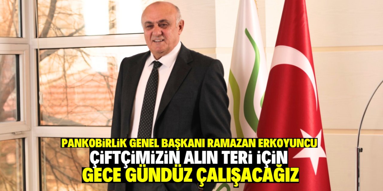 'Çiftçimizin alın teri için gece gündüz çalışacağız'