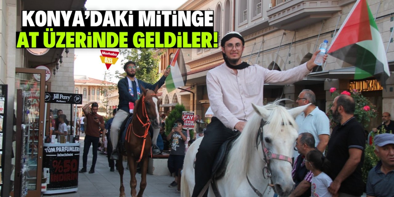 Konya'daki mitinge at üzerinde geldiler!