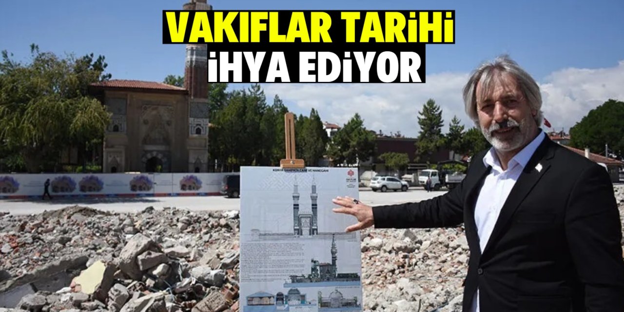 Vakıflar tarihi  ihya ediyor