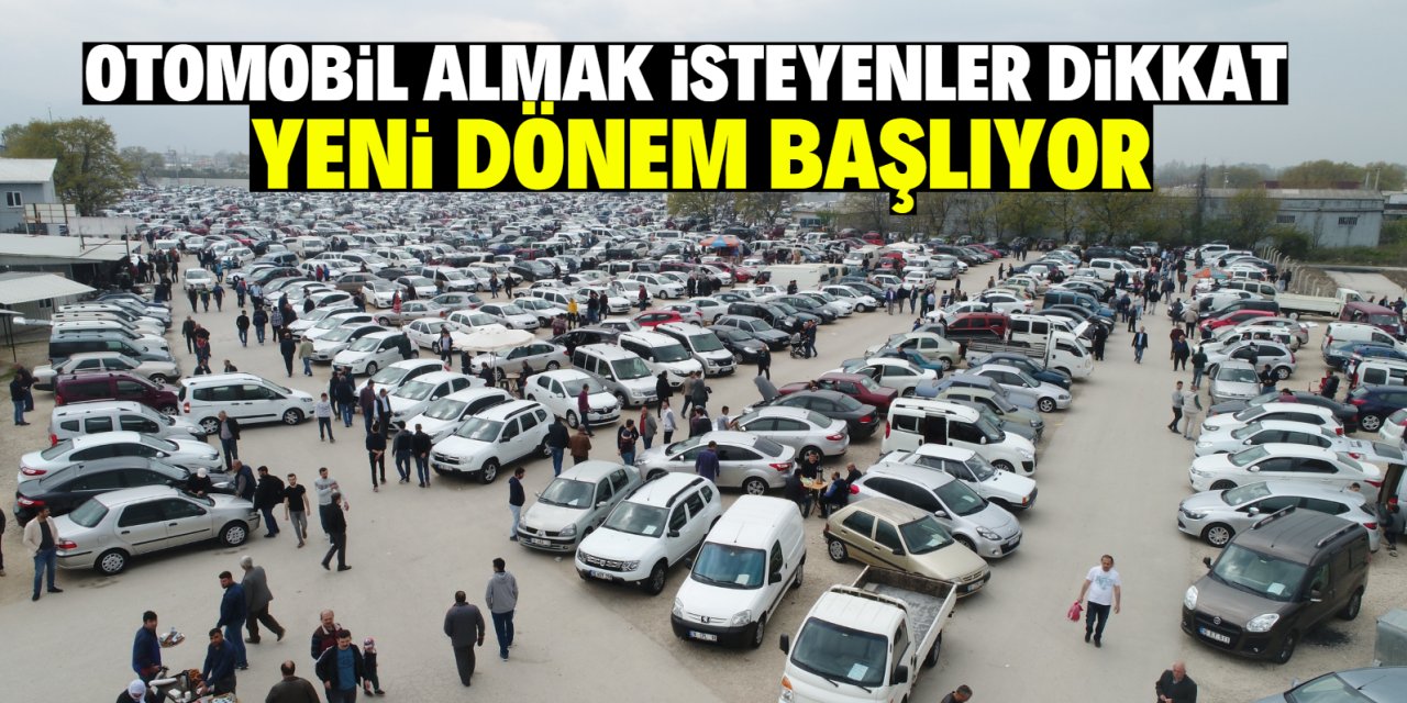 İkinci el otomobil almak isteyenler dikkat! Yeni dönem başlıyor