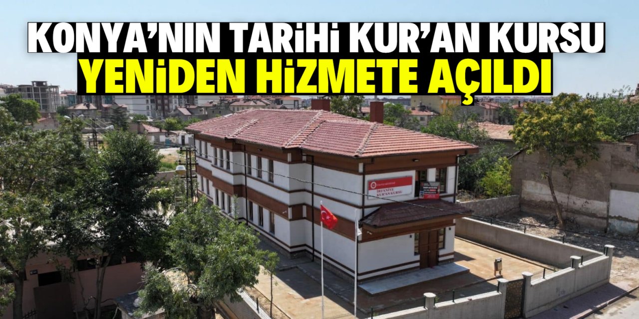 Konya'nın tarihi Kur'an kursu yeniden hizmete açıldı