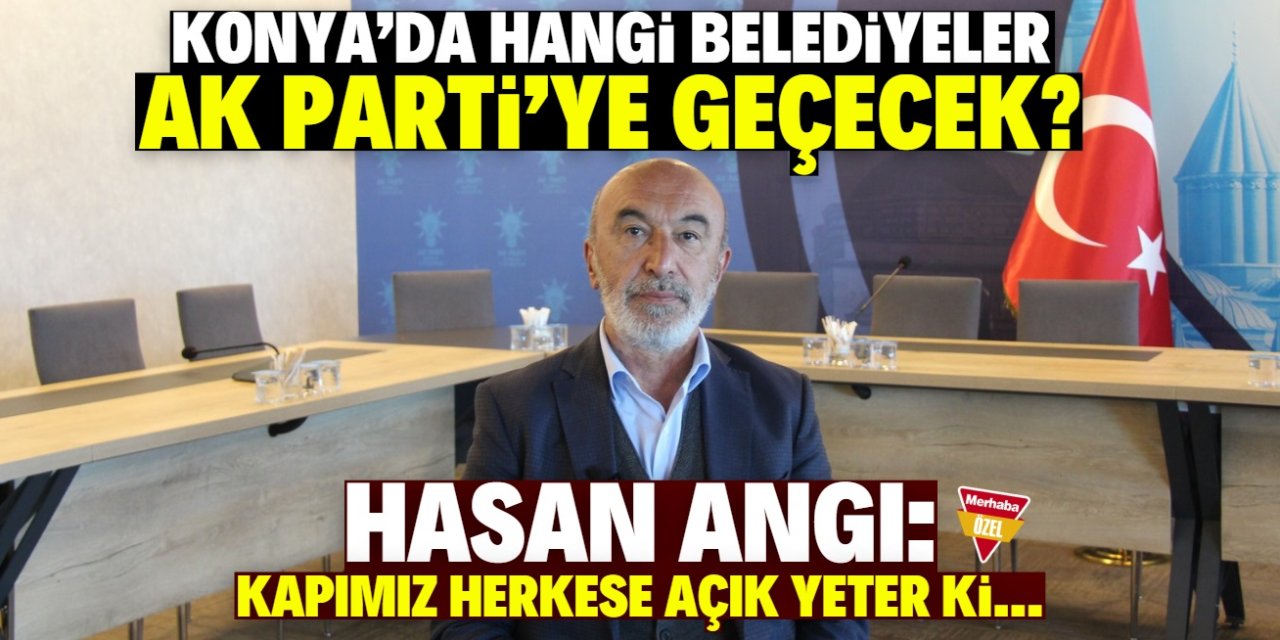 Konya'daki o belediyeler AK Parti'ye mi geçiyor? İşte son açıklama