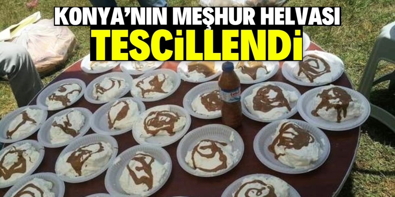 Konya'nın meşhur helvası tescillendi