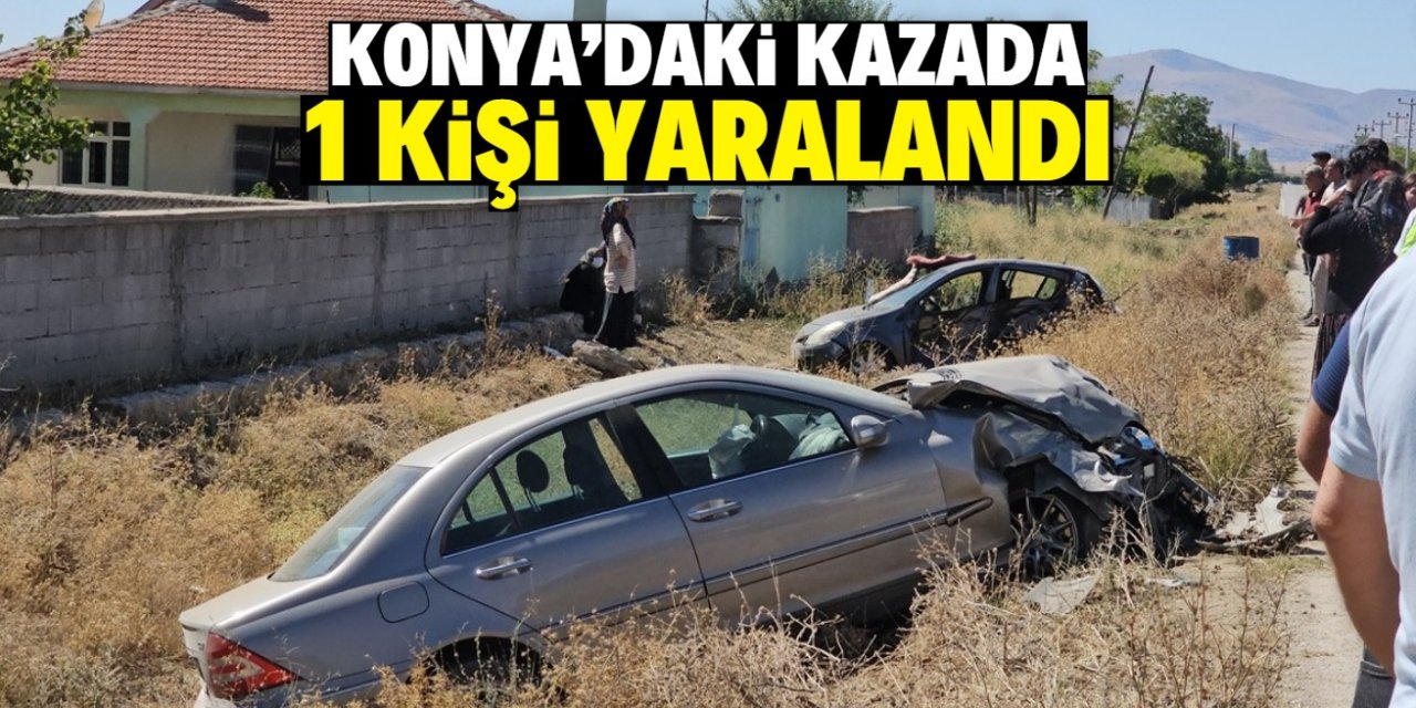 Konya'daki trafik kazasında 1 kişi yaralandı