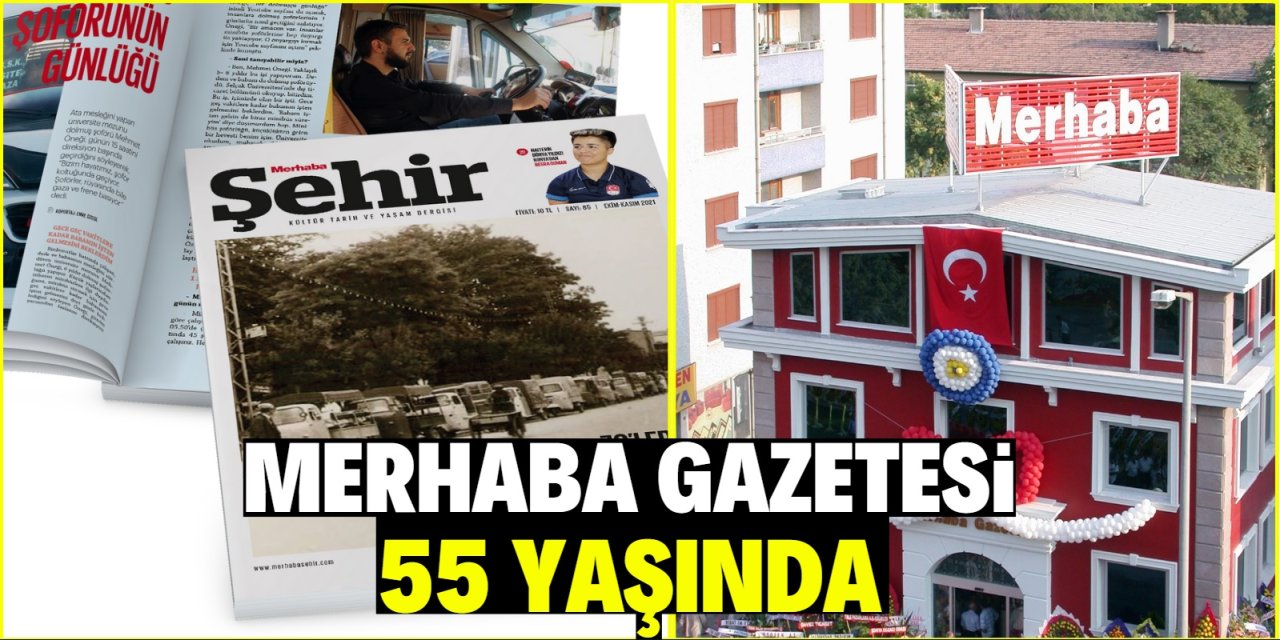 Merhaba Gazetesi 55 yaşında