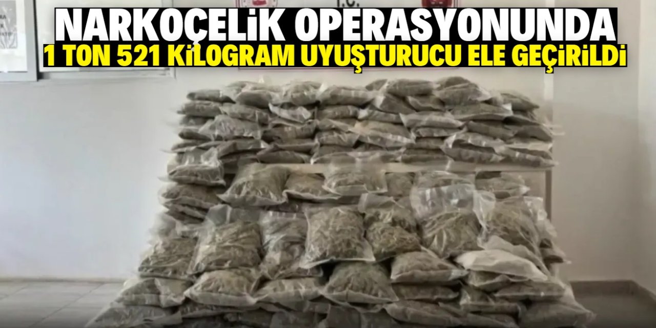 Narkoçelik-33 operasyonu: 1 ton 521 kilogram uyuşturucu ele geçirildi