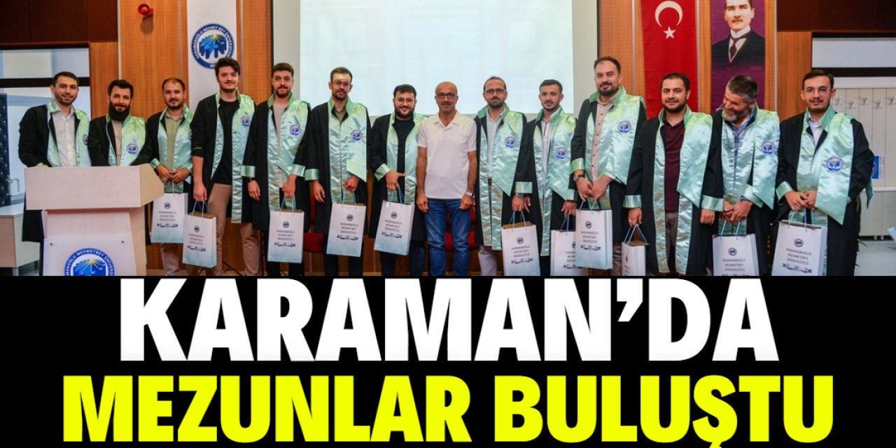 Karaman’da mezunlar buluşması düzenlendi