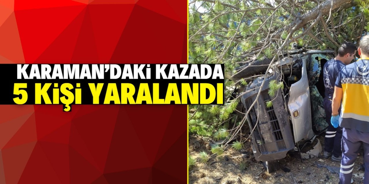 Karaman'da hafif ticari aracın devrilmesi sonucu 5 kişi yaralandı