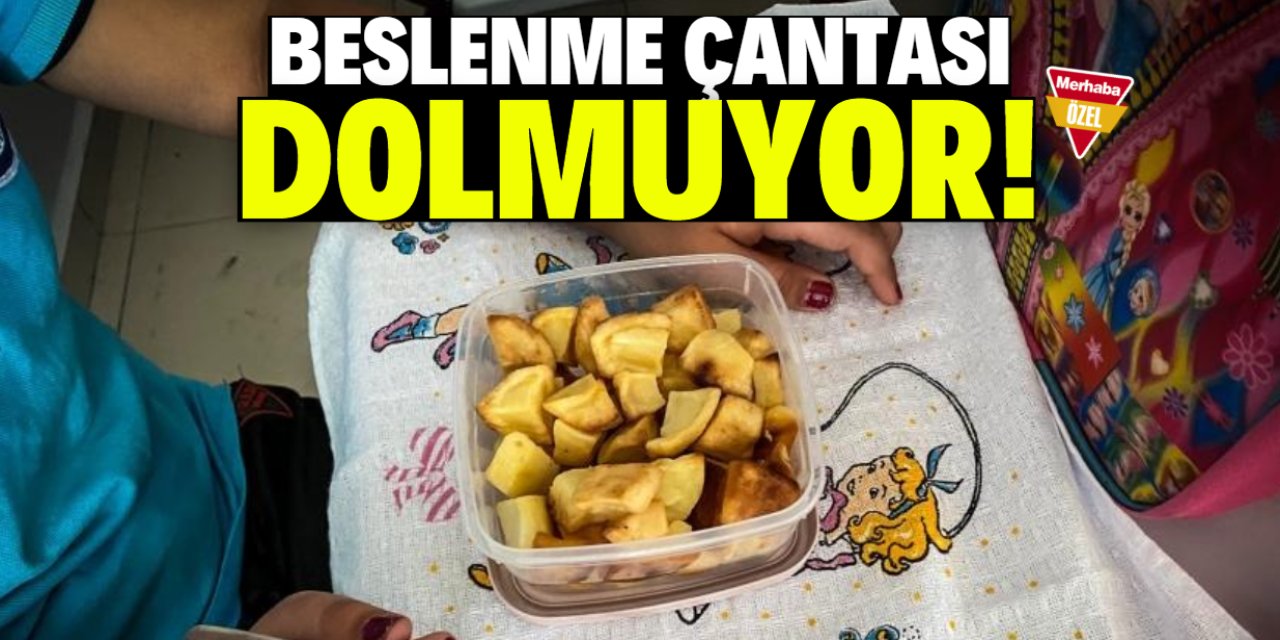 Beslenme çantası dolmuyor! Her şey pahalı