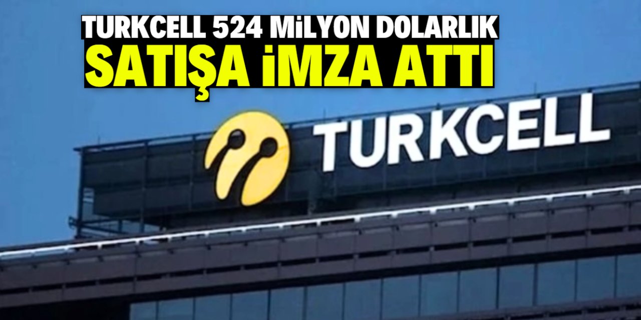 Turkcell 524 milyon dolarlık satışa imza attı