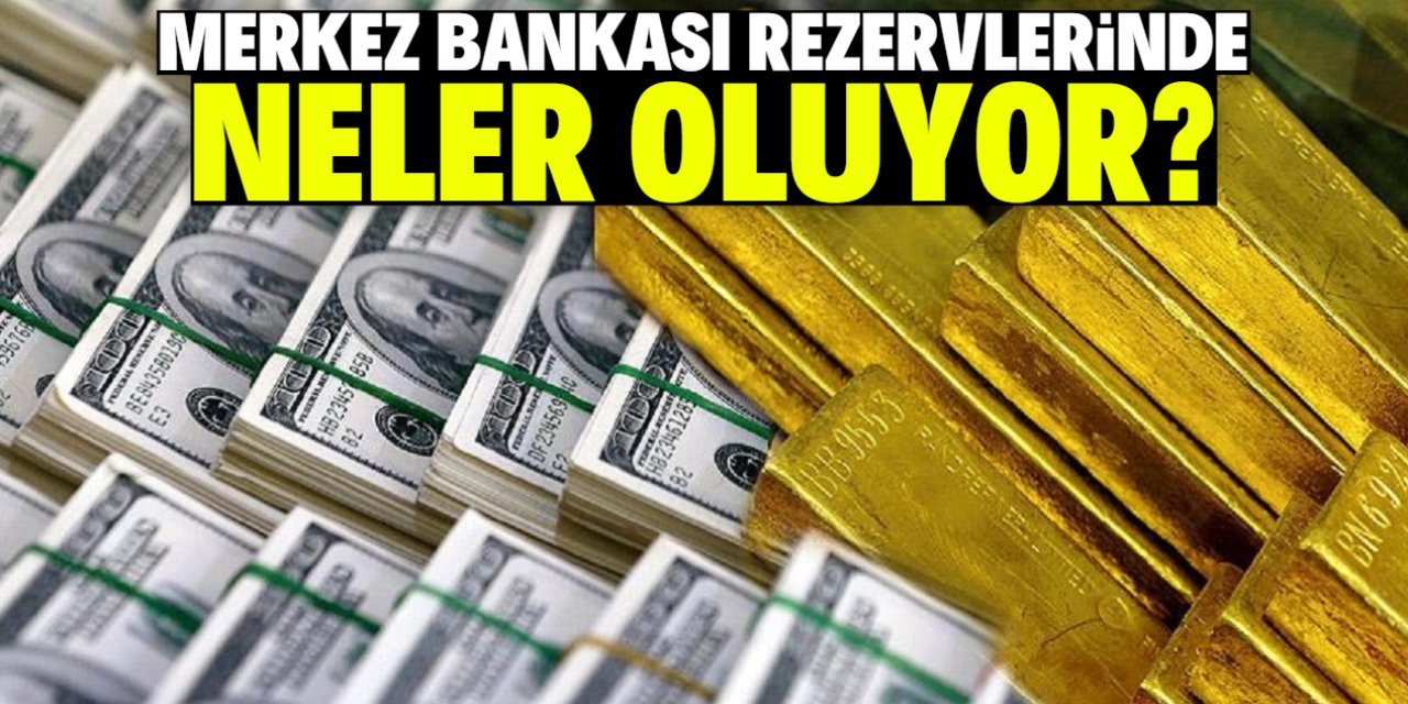 Merkez Bankası rezervlerinde neler oluyor?