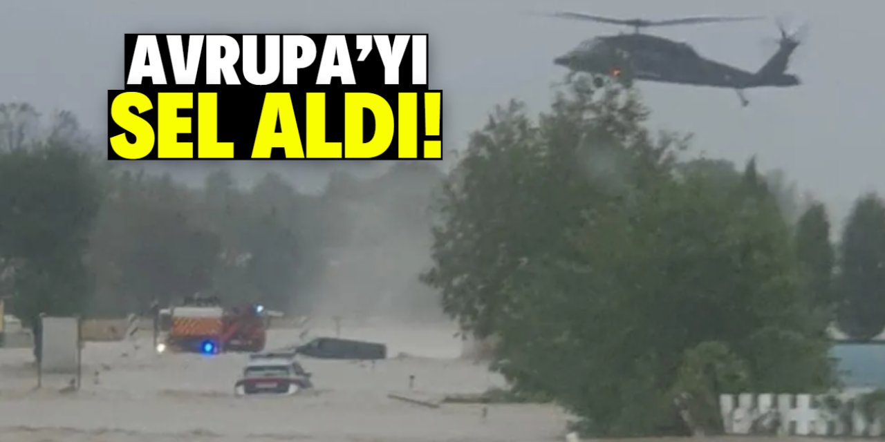 Avrupa'yı sel aldı! Baraj yıkıldı